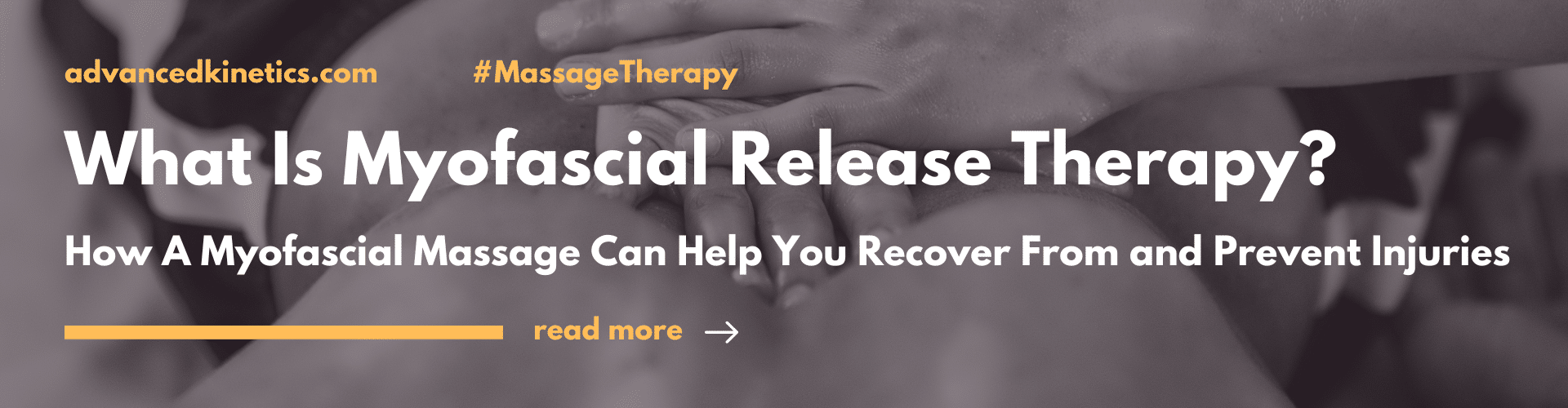 What Is Myofascial Release Therapy? How A Myofascial Massage Can Help You Recover From and Prevent Injuries