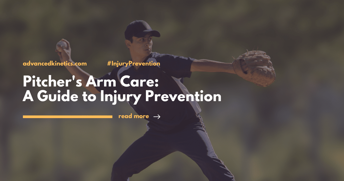 Pitcher's Arm Care: A Guide to Injury Prevention | Advanced Kinetics ...