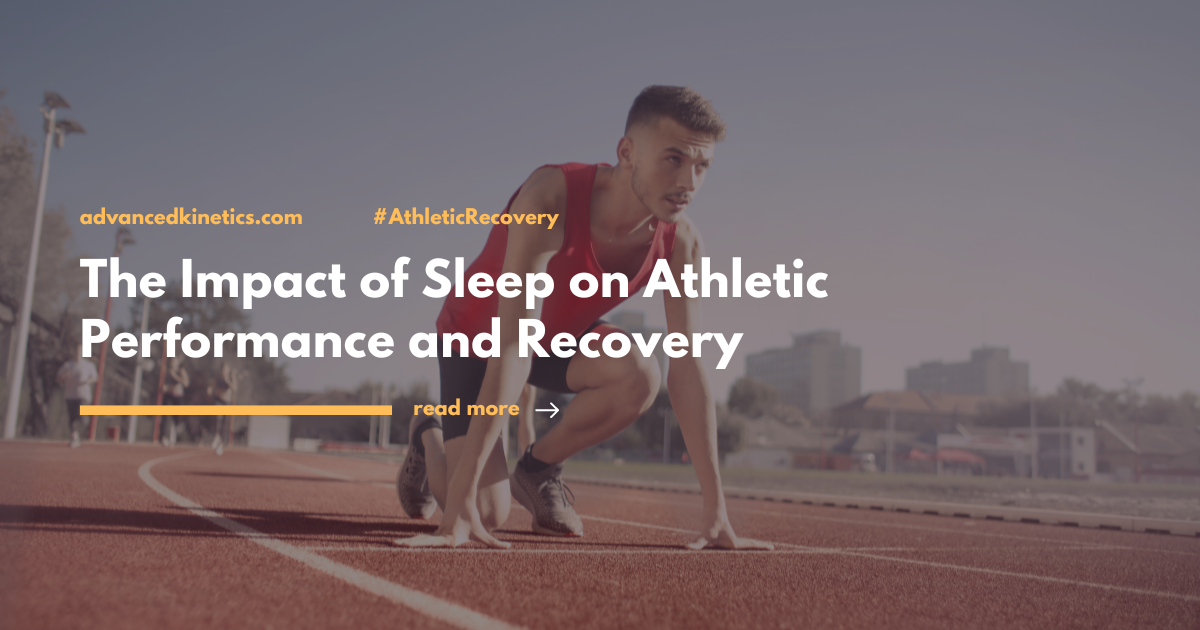 The Impact of Sleep on Athletic Performance and Recovery Advanced